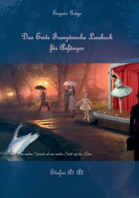 Das Erste Französische Lesebuch für Anfänger - Eugene Gotye - E-Book