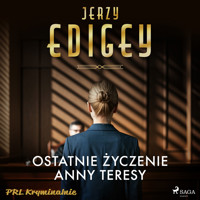 Ostatnie życzenie Anny Teresy - Jerzy Edigey - Hörbuch