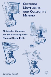 Cultural Movements and Collective Memory - T. Kubal - E-Book