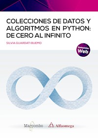 Colecciones de datos y algoritmos en Python: de cero al infinito - Silvia Guardati Buemo - E-Book