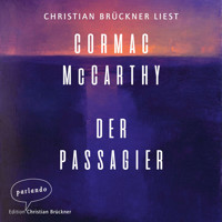Der Passagier (Ungekürzte Lesung) - Cormac McCarthy - Hörbuch