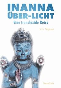 INANNA Über-Licht - V. S. Ferguson - E-Book