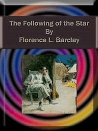 The Following of the Star - Florence L. Barclay - E-Book