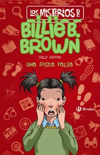 Los misterios de Billie B. Brown, 5. Una pista falsa - Sally Rippin - E-Book