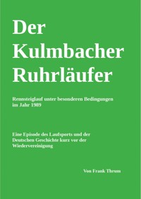 Der Kulmbacher Ruhrläufer - Frank Thrum - E-Book