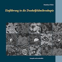 Einführung in die Dunkelfeldmikroskopie - Matthias Felder - E-Book