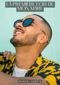 La première fois de mon mari - Manuel García - E-Book