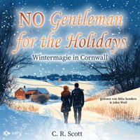 No Gentleman for the Holidays - Wintermagie in Cornwall - C. R. Scott - Hörbuch