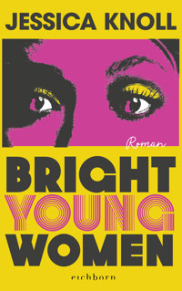 Bright Young Women - Jessica Knoll - E-Book