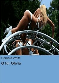 O für Olivia - Gerhard Wolff - E-Book