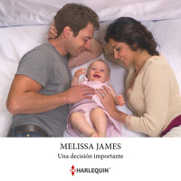 Una decisión importante - Melissa James - Hörbuch