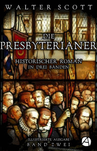 Die Presbyterianer. Band Zwei - Walter Scott - E-Book