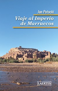 Viaje al imperio de Marruecos - Jan Potocki - E-Book