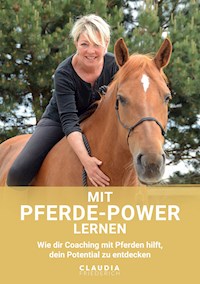 Mit Pferde-Power lernen - Claudia A. Friederich - E-Book