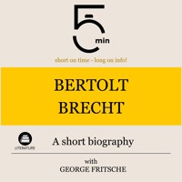 Bertolt Brecht: A short biography - 5 Minutes - Hörbuch