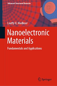 Nanoelectronic Materials - Loutfy H. Madkour - E-Book