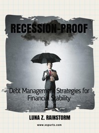 Recession-Proof - Luna Z. Rainstorm - E-Book
