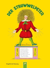 Der Struwwelpeter - ungekürzte Fassung - Dr. Heinrich Hoffmann - E-Book