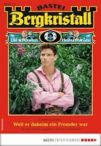 Bergkristall 311 - Heimatroman - Christina Heiden - E-Book