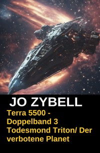 Terra 5500 - Doppelband 3 - Jo Zybell - E-Book