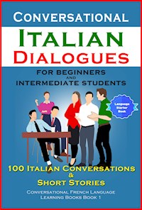 Conversational Italian Dialogues For Beginners and Intermediate Students - Academy Der Sprachclub - E-Book