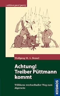 Achtung! Treiber Püttmann kommt - Wolfgang Bessel - E-Book