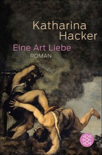 Eine Art Liebe - Katharina Hacker - E-Book