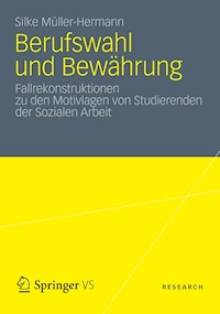 Berufswahl und Bewährung - Silke Müller Hermann - E-Book