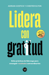 Lidera con gratitud - Adrian Gostick - E-Book
