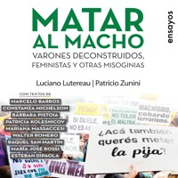 Matar al macho - Luciano Lutereau - Hörbuch