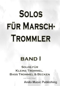 Solos für Marschtrommler - Band 1 - André Oettel - E-Book