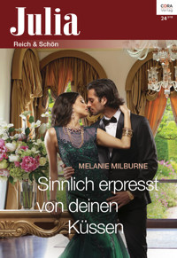 Sinnlich erpresst von deinen Küssen - Melanie Milburne - E-Book