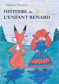 Histoire de l'Enfant Renard - Gilbert Daniele - E-Book
