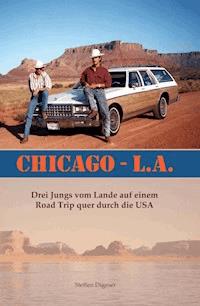 Chicago - L.A. - Steffen Digeser - E-Book