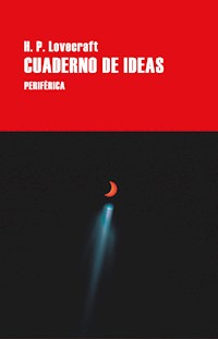Cuaderno de ideas - H. P. Lovecraft - E-Book