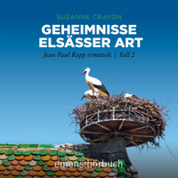 Geheimnisse Elsässer Art - Jean Paul Rapp ermittelt, Fall 2 (Ungekürzt) - Suzanne Crayon - Hörbuch
