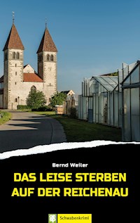 Das leise Sterben auf der Reichenau - Bernd Weiler - E-Book