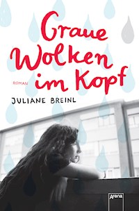 Graue Wolken im Kopf - Juliane Breinl - E-Book