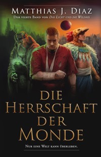 Die Herrschaft der Monde - Matthias J. Diaz - E-Book
