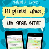 Mi primer amor, un gran error - Nahuel López - Hörbuch