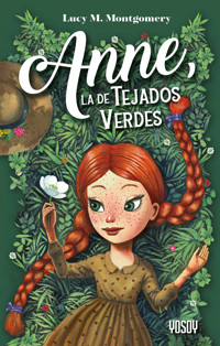 Anne, la de Tejados Verdes - Lucy M. Montgomery - E-Book