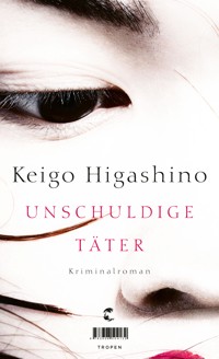Unschuldige Täter - Keigo Higashino - E-Book