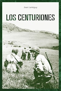 Los centuriones - Jean Latérguy - E-Book