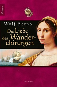Die Liebe des Wanderchirurgen - Wolf Serno - E-Book