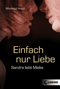 Einfach nur Liebe - Marliese Arold - E-Book