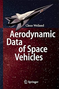 Aerodynamic Data of Space Vehicles - Claus Weiland - E-Book