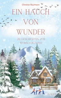 Ein Hauch von Wunder - Christian Rautmann - E-Book