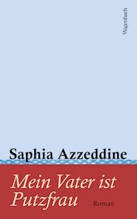 Mein Vater ist Putzfrau - Saphia Azzeddine - E-Book