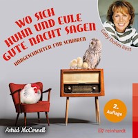 Wo sich Huhn und Eule gute Nacht sagen - Astrid McCornell - Hörbuch