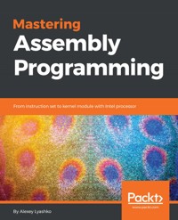 Mastering Assembly Programming - Alexey Lyashko - E-Book